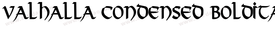 Valhalla Condensed BoldItalic字体转换